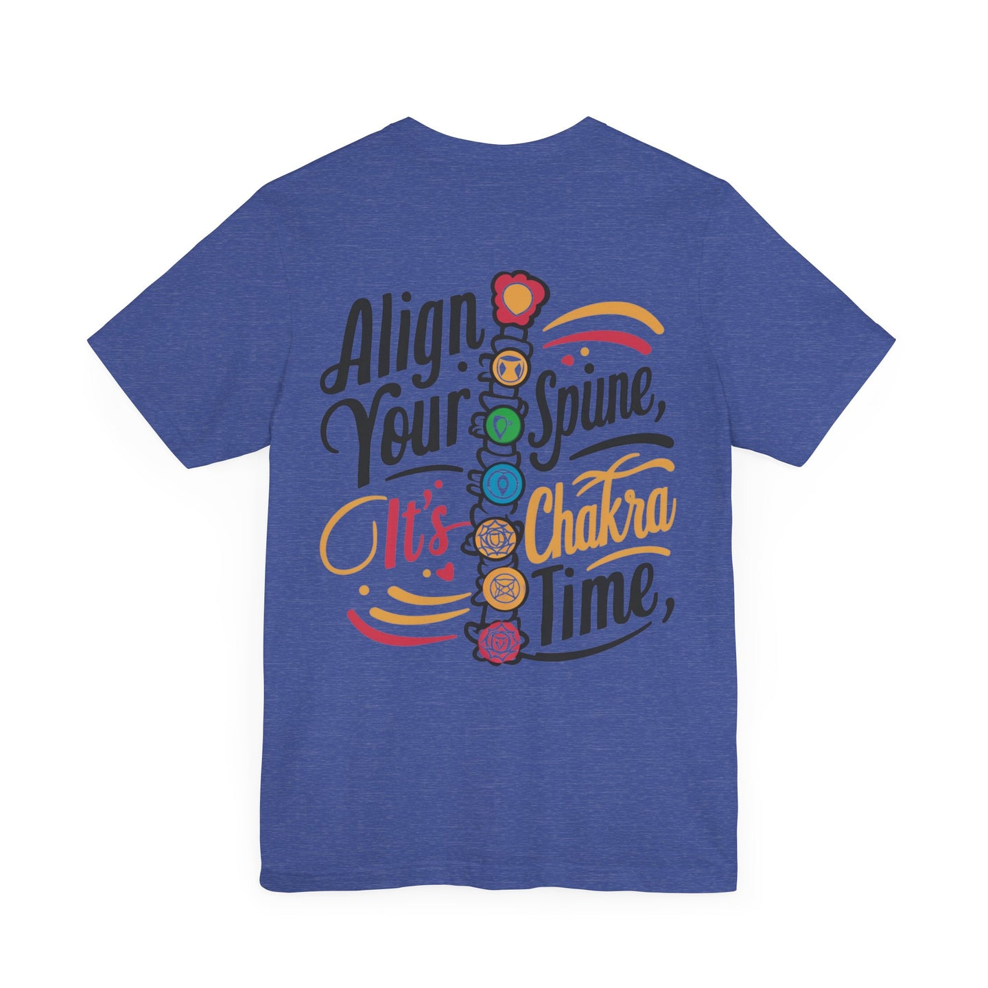 "Align Your Spine - It's Chakra Time! Tee"